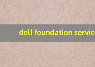 dell foundation services